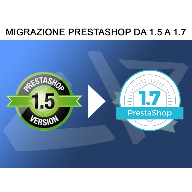 Migrazione PrestaShop 1.5 a 1.7